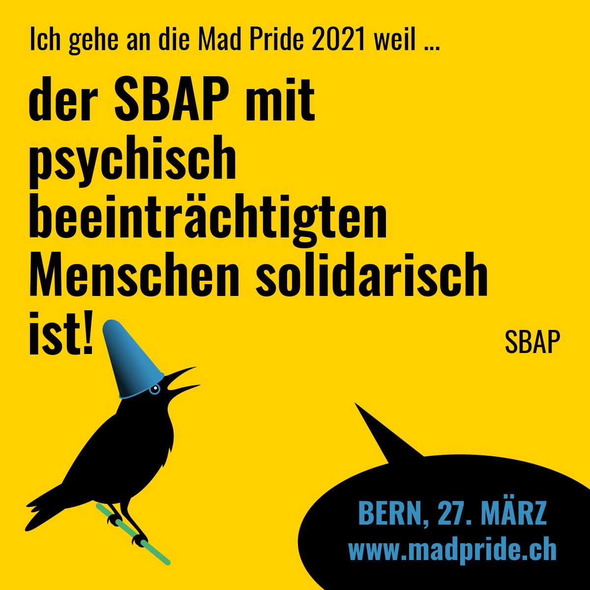 der SBAP mit psychisch beeinträchtigten Menschen solidarisch ist! SBAP